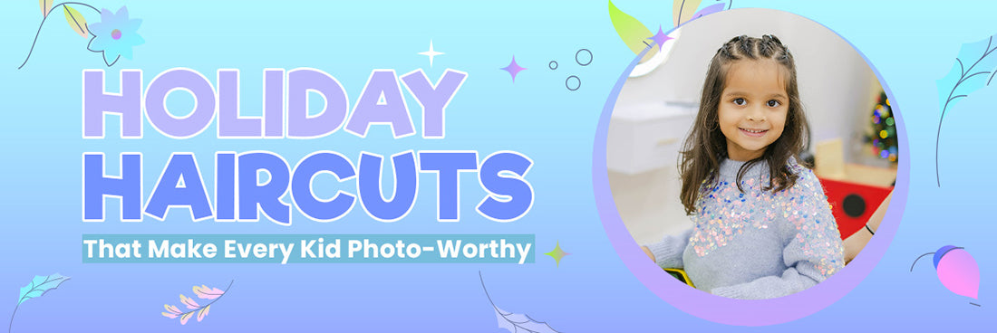 The Holiday Haircut: Nine Styles That Make Every Kid Photo-Worthy (And Save Your Sanity)