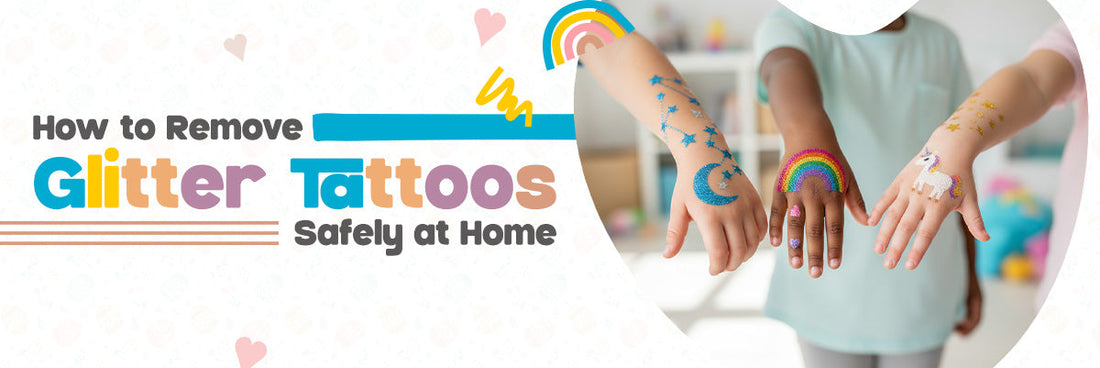 Fast Glitter Tattoo Removal (Kid-Friendly Tips)