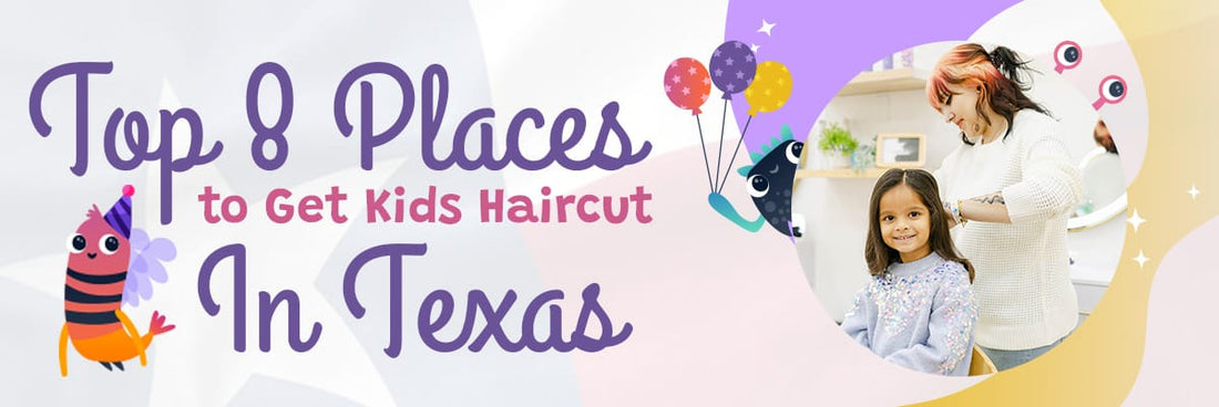 Top 8 Places To Get a Kid's Haircut In Texas
