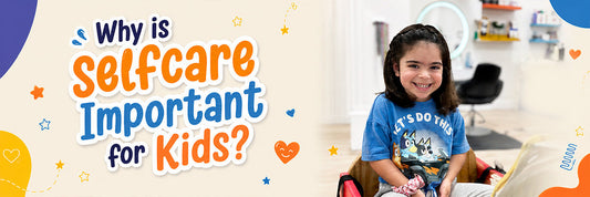 Why is SelfCare Important for Kids